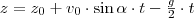 z=z_0 + v_0 \cdot \sin \alpha \cdot t - \frac{g}{2} \cdot t