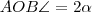 AOB\angle =2\alpha