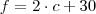 f = 2\cdot c + 30 f = 2\cdot c + 30