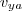 v_{ya} v_{ya}