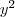 y^2