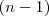 (n-1)
