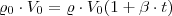 \varrho_0 \cdot V_0 = \varrho \cdot V_0(1 + \beta \cdot t)