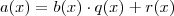 a(x)=b(x)\cdot q(x)+r(x)