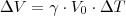 \Delta V=\gamma \cdot V_0 \cdot  \Delta T
