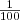 \frac{1}{100}