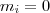 m_{i}=0