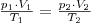 \frac{p_1 \cdot V_1} {T_1} = \frac{p_2 \cdot V_2}{T_2}