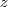 z z